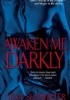 Okładka książki Awaken Me Darkly Gena Showalter