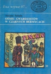 Okładka książki Ośmiu gwardzistów w czarnych bermycach Helena Sekuła