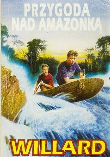 Okładka książki Przygoda nad Amazonką Willard Price