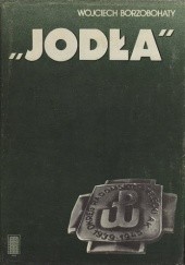 Okładka książki Jodła Wojciech Borzobohaty