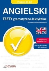 Okładka książki Angielski testy gramatyczno-leksykalne, poziom B1-B2 Katarzyna Wiśniewska