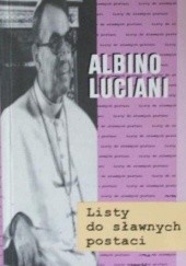 Okładka książki Listy do sławnych postaci Albino Luciani