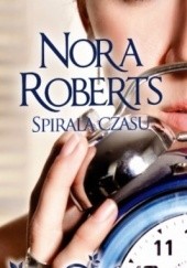 Okładka książki Spirala czasu Nora Roberts
