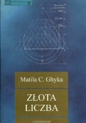 Okładka książki Złota Liczba. Rytuały i rytmy pitagorejskie w rozwoju cywilizacji zachodniej Matila Ghyka