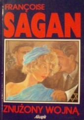 Okładka książki Znużony wojną Françoise Sagan