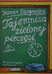 Okładka książki Tajemnica Zielonej Pieczęci Hanna Ożogowska