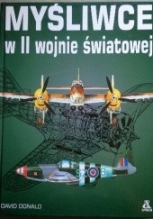 Okładka książki Myśliwce w II Wojnie Światowej David Donald