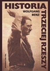Okładka książki Historia Trzeciej Rzeszy Wolfgang Benz