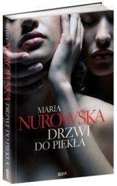 Maria Nurowska otwiera drzwi do piekła