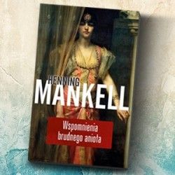 2 pierwsze rozdziały nowej powieści Henninga Mankella – czytajcie w LC!