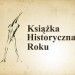 Książka Historyczna Roku wybrana po raz ósmy