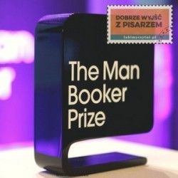Dobrze wyjść z pisarzem: Nagroda Bookera