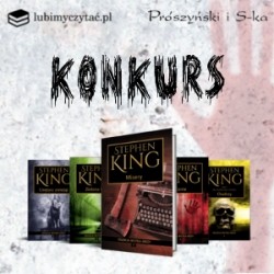 Zobrazuj tytuł książki Stephena Kinga i wygraj pakiet książek!