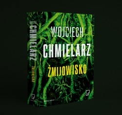 Przeczytaj fragment „Żmijowiska“ Wojciecha Chmielarza
