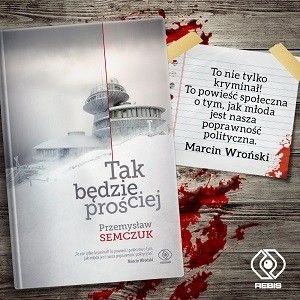 Fragment nowej powieści Przemysława Semczuka