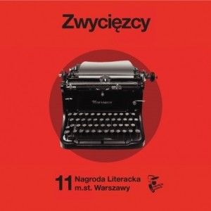Przyznano Nagrody Literackie Warszawy!