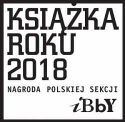 Znamy tegorocznych zwycięzców w konkursie Książka Roku 2018 PS IBBY!