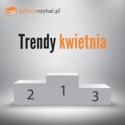 Trendy kwietnia lubimyczytać.pl