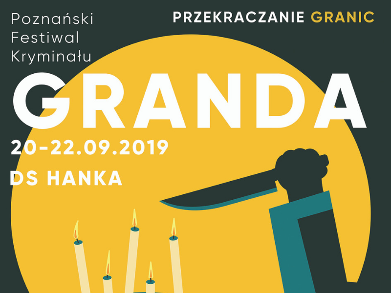 Piąta edycja Poznańskiego Festiwalu Kryminału GRANDA już 20 września!