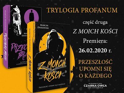  „Przeciwko bratu” i „Z moich kości”, skandalizujące thrillery Marcina Dudzińskiego
