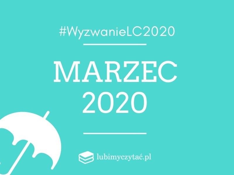 Wyzwanie czytelnicze lubimyczytać.pl 2020. Temat na marzec