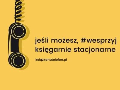  Lokalne księgarnie proszą o pomoc. Akcja „Książka na telefon”