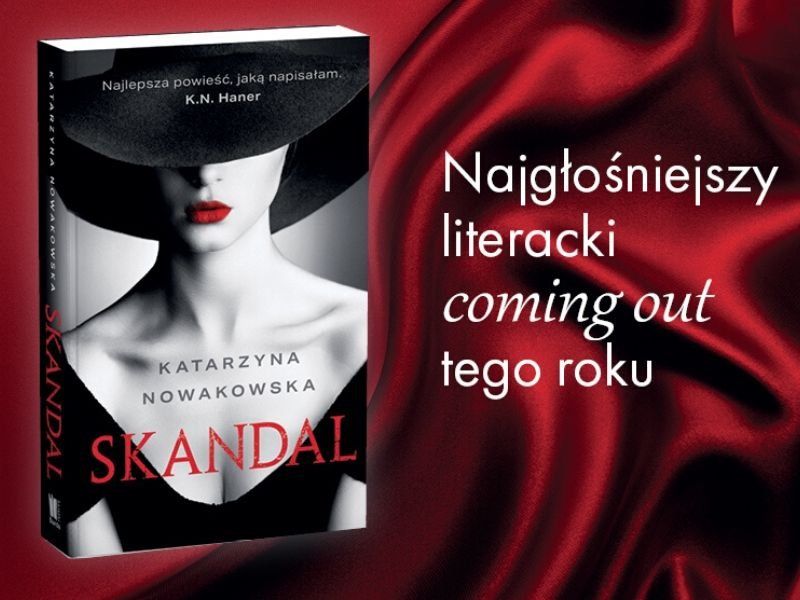 Dzisiejszy Kopciuszek bardzo się zmienił – mówi Katarzyna Nowakowska, autorka „Skandalu“