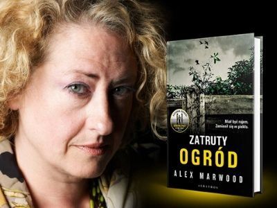 W oczekiwaniu na apokalipsę. Z Alex Marwood rozmawiamy o książce „Zatruty ogród”
