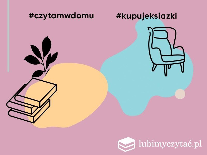 #czytamwdomy #kupujeksiazki. Ostatnie polecenia i podsumowanie akcji