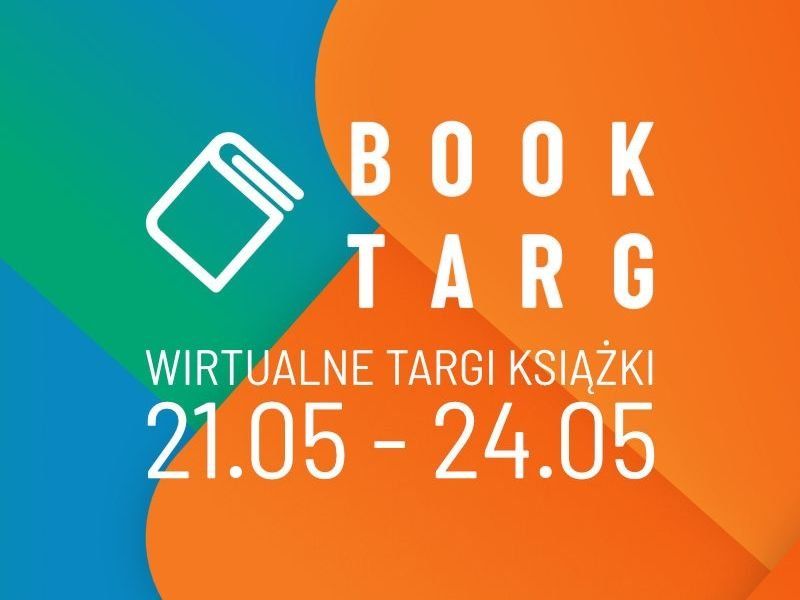 Zapraszamy na Wirtualne Targi Książki BookTarg – już od 21 maja! 