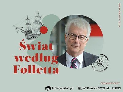  Najnowsza powieść Kena Folletta „Niech stanie się światłość” – spotkanie z pisarzem!