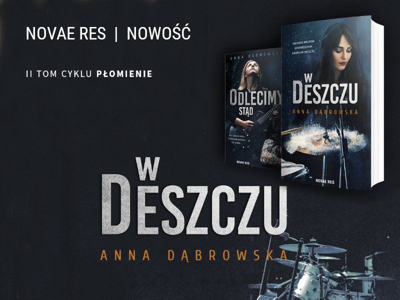 Anna Dąbrowska kontynuuje płomienny cykl. Przeczytaj fragment książki „W deszczu”