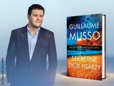 Rajska namiętność, strach, czyli „Sekretne życie pisarzy” – niezwykła łamigłówka Guillaume Musso