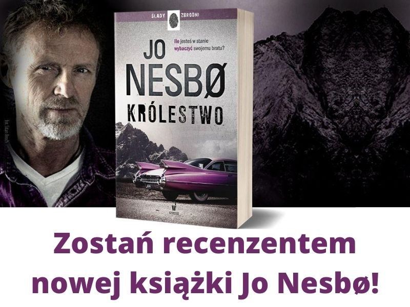 Zostań recenzentem powieści „Królestwo” Jo Nesbø! 