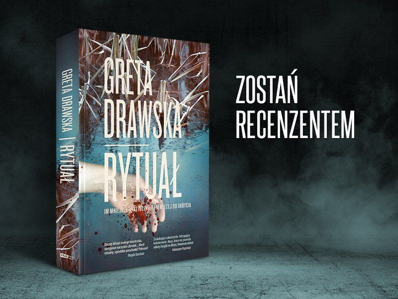 Zostań recenzentem powieści „Rytuał” Grety Drawskiej!
