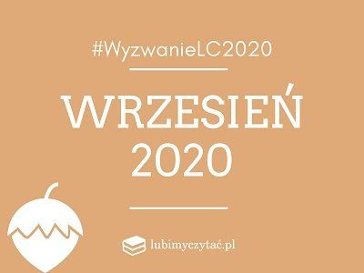  Wyzwanie czytelnicze lubimyczytać.pl 2020. Temat na wrzesień
