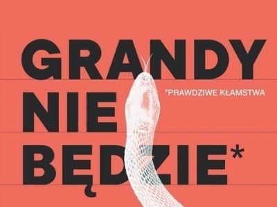 Poznański Festiwal Kryminału GRANDA. Prawdziwe kłamstwa
