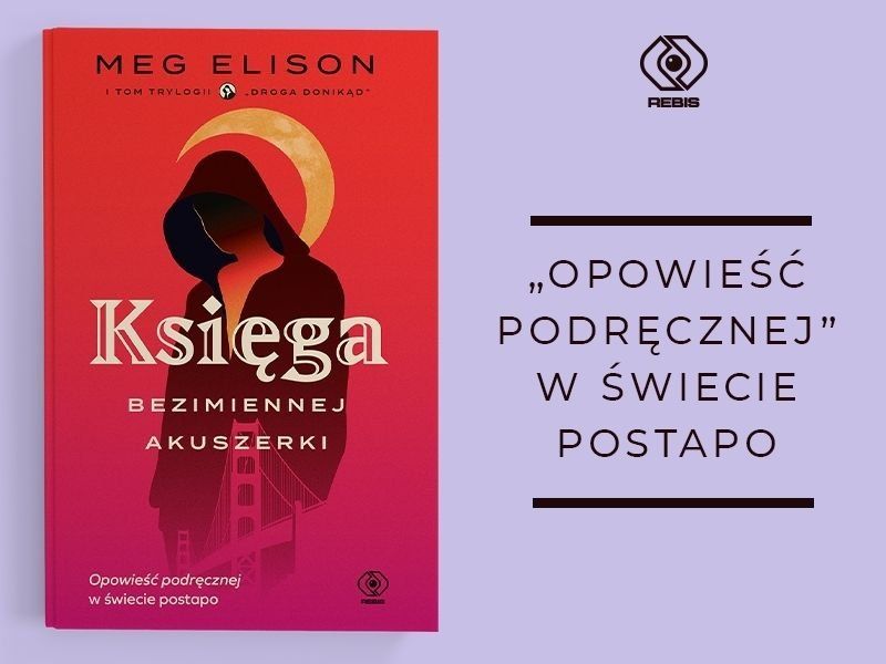  Zostań recenzentem powieści „Księga bezimiennej akuszerki” Meg Elison!