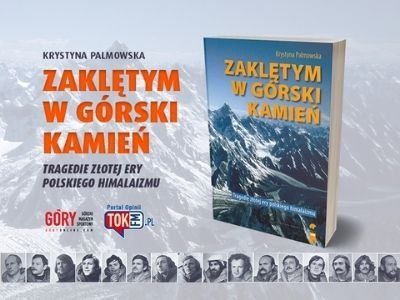  Krystyna Palmowska – o wielkich tragediach złotej ery polskiego himalaizmu