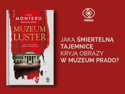  Zostań recenzentem powieści „Muzeum luster” Luisa Montero Manglano