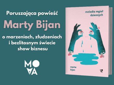 Show-biznes w mroku i brokacie, czyli debiutancka powieść Marty Bijan