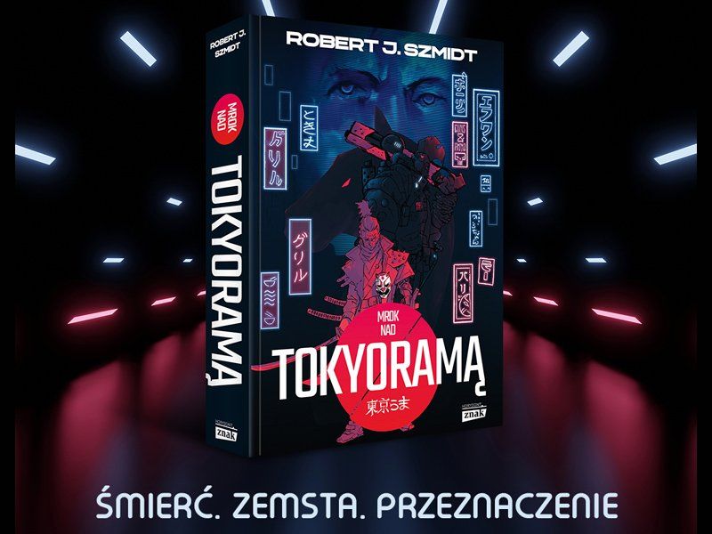 Cyberpunk w świecie samurajów-gladiatorów. „Mrok nad Tokyoramą” Roberta J. Szmidta