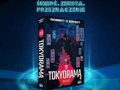 Cyberpunk w świecie samurajów-gladiatorów. „Mrok nad Tokyoramą” Roberta J. Szmidta