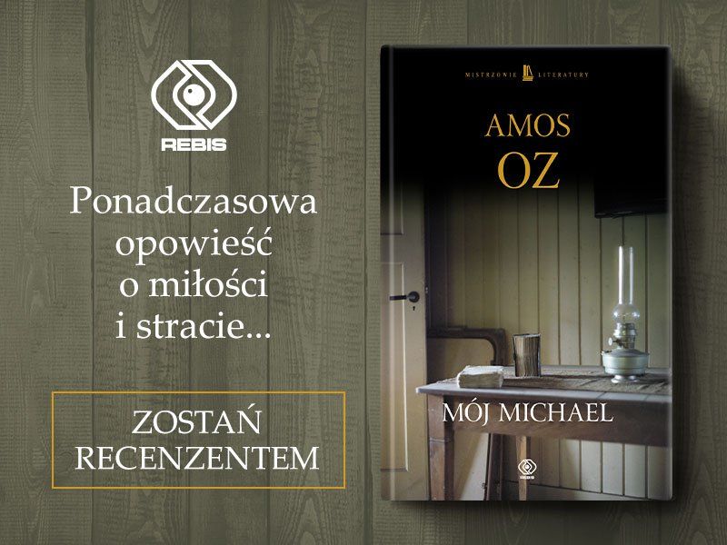 Zostań recenzentem książki „Mój Michael” Amosa Oza