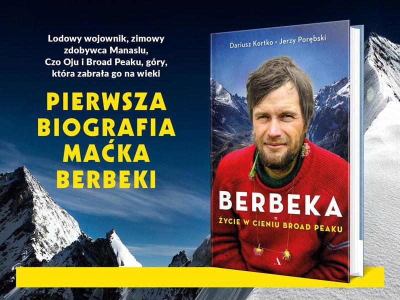 Zostań recenzentem książki „Maciej Berbeka. Życie w cieniu Broad Peaku” D. Kortko i J. Porębskiego