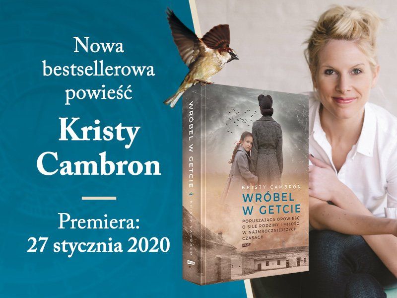 Zostań przedpremierowym recenzentem książki „Wróbel w getcie” Kristy Cambron