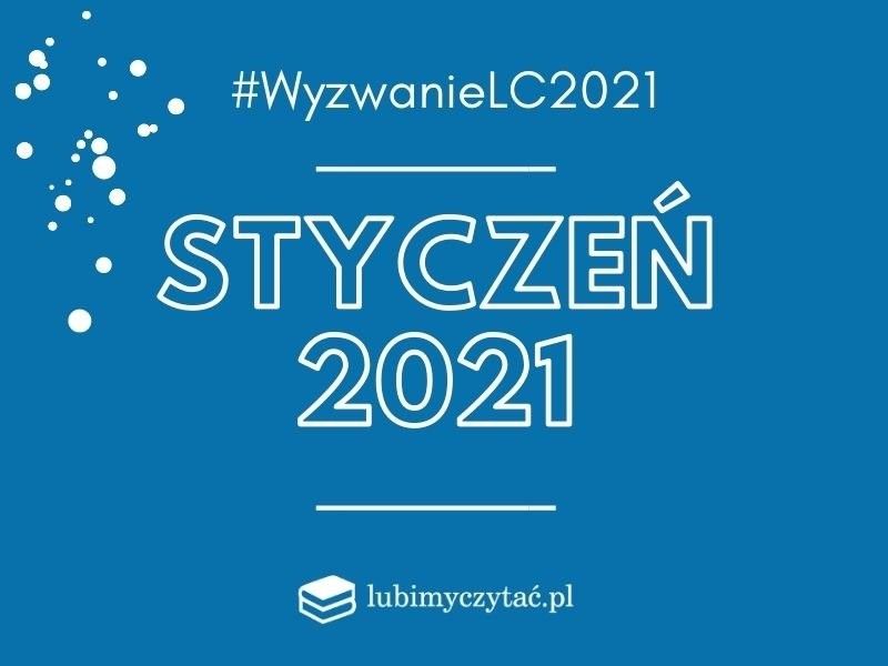 Wyzwanie czytelnicze lubimyczytać.pl 2021. Temat na styczeń