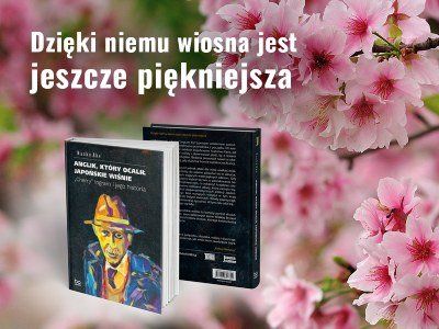  Dzięki niemu wiosna jest jeszcze piękniejsza! „Anglik, który ocalił japońskie wiśnie” Naoko Abe