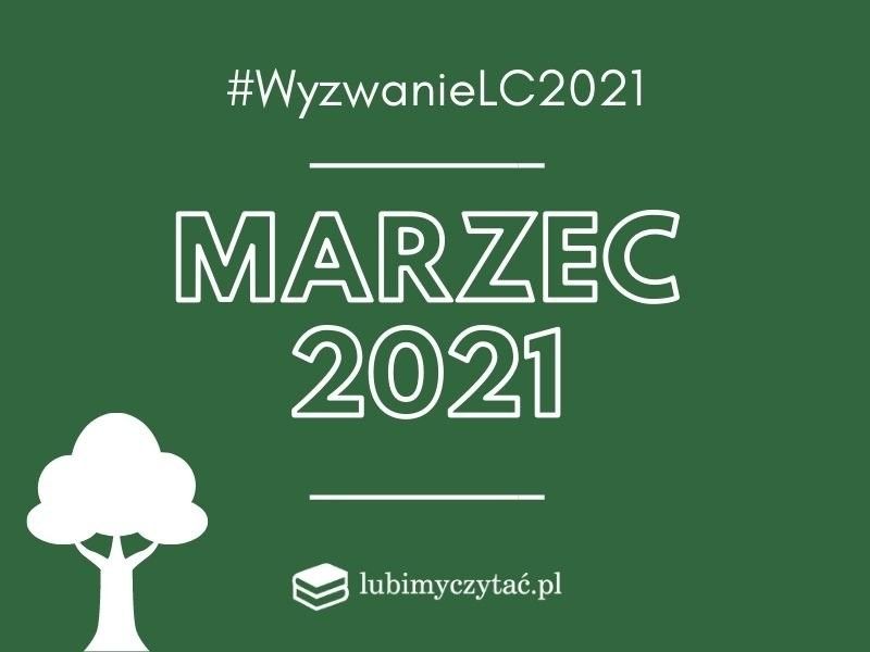 Wyzwanie czytelnicze lubimyczytać.pl 2021. Temat na marzec