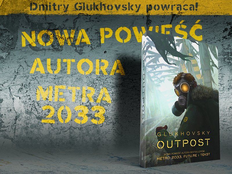 Rosja po wojnie atomowej. Dmitrij Głuchowski, autor „Metra 2033”, zaprasza do świata „Outpost”